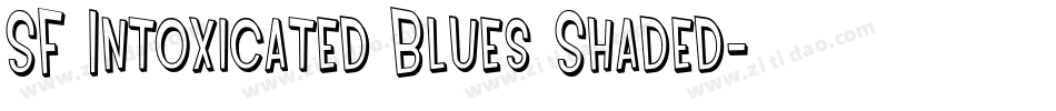 SF Intoxicated Blues Shaded字体转换